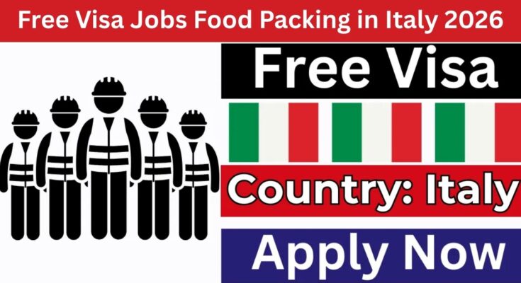 Free Visa Jobs Food Packing in Italy 2026